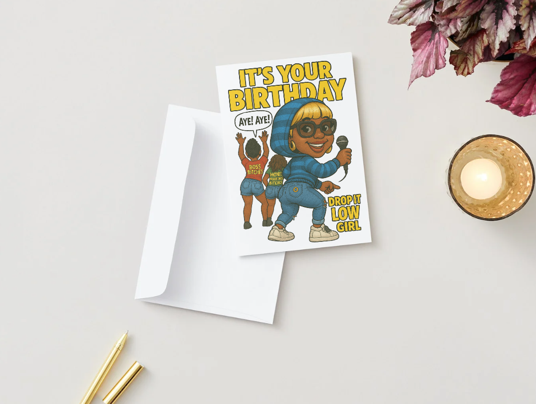 Drop It Low birthday card by Ester Dean with bold, hip-hop inspired design.”