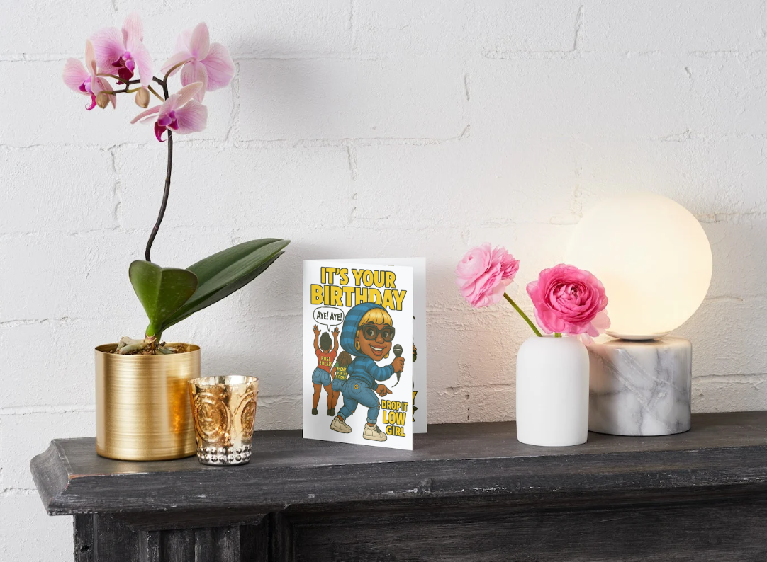 “Funny birthday card for women, featuring Ester Dean’s Drop It Low theme.”